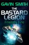 [The Bastard Legion 02] • The Bastard Legion · Friendly Fire